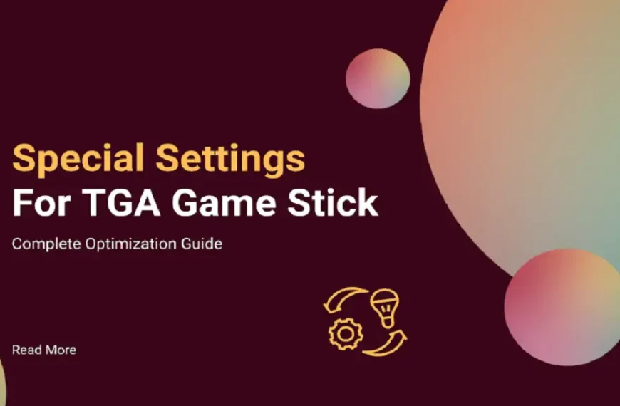 special settings for tgagamestick