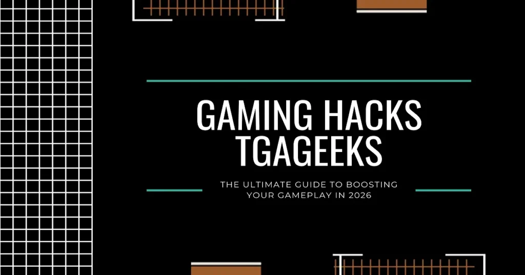 gaming hacks tgageeks