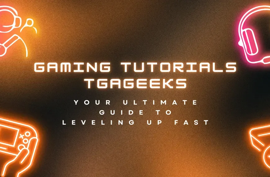 gaming tutorials tgageeks