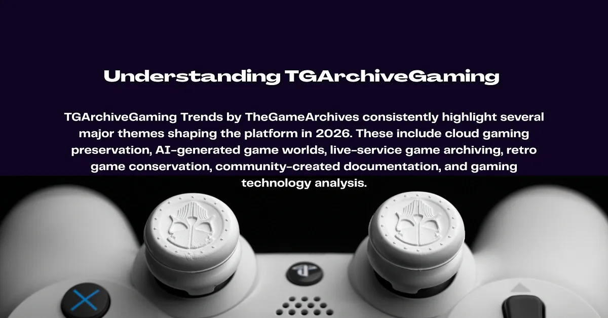 tgarchivegaming trends by thegamearchives