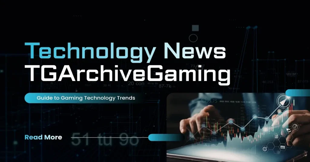 technology news tgarchivegaming