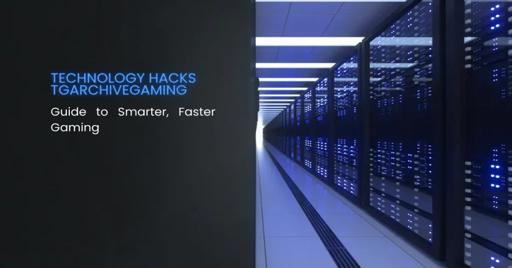 technology hacks tgarchivegaming