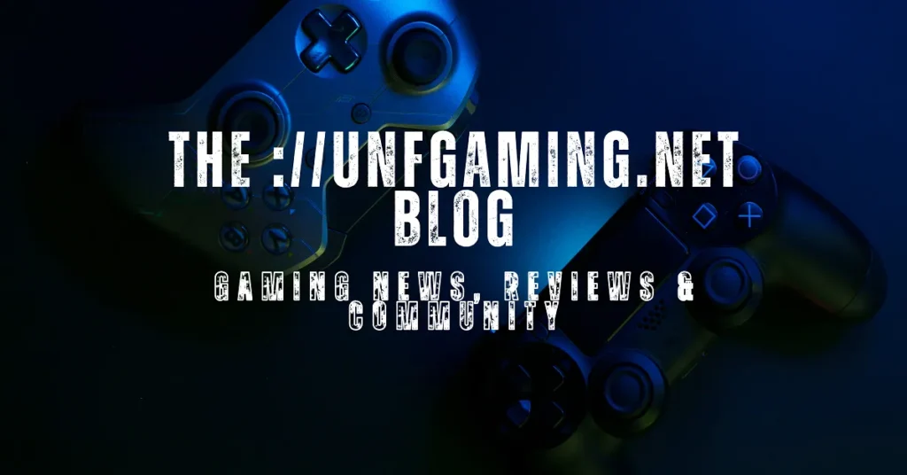 the ://unfgaming.net blog