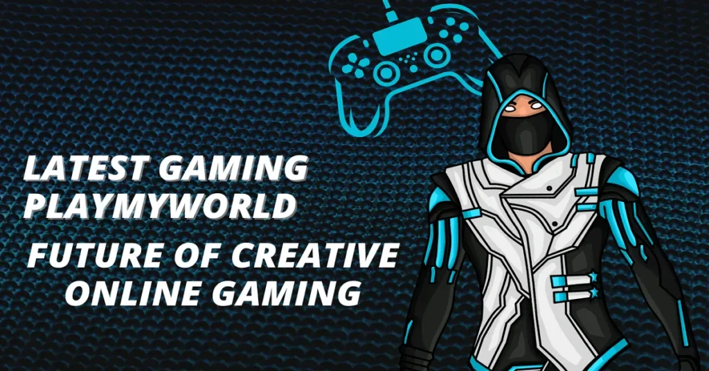 playmyworld latest gaming